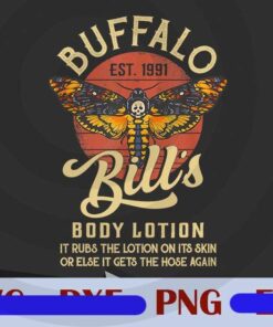 Buffalo, Bill Body Lotion, Silence Lambs, 355 Horror, Funny, Rubs The Lotion Or Get The Hose, Creepy Butterfly, Customizable Layered Png