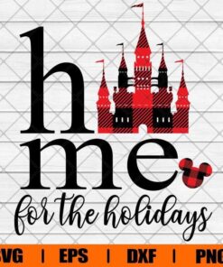 Buffalo Disney Castle, Home For The Holidays, Disney Christmas Family, Disney Christmas, Mickey, Layered SVG, DXF, PNG, EPS