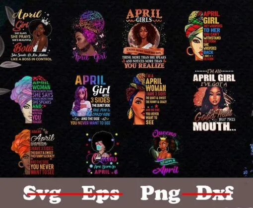 Bundle April Black Girl Design, April Birthday, Afro Queen, Afro Black Woman Magic, Menalins Girl, Bundle Afro Girl, Birthday Gift, 11 PNG Design
