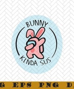 Bunny Among Us Easter day, Dabbing Bunny Among Us, Kinda Sus, Pinky Bunny, Crewmate, Viral Game, Layered Svg Eps Png Dxf