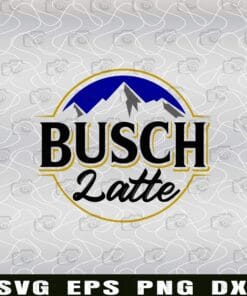 Busch Latte, Busch Latte Beer, I love Beer, Beer Lover, Beer Logo Layered Svg Eps Png Dxf