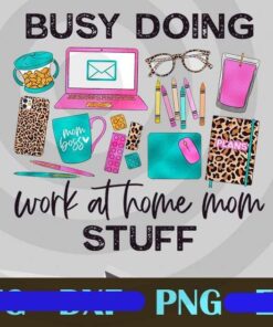 Busy Doing Work at home mom stuff funny mommy mother leopard pattern Design Bundles Customizable PNG