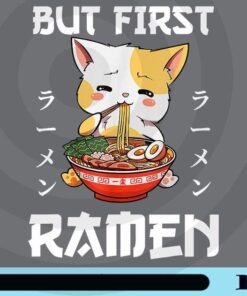 But First Ramen, Cute Cat Eats Ramen Noodle, Neko Cat, Japanese Ramen Noodle, Cat Lovers, Lovely Cats, Hungry Cat, Customizable Png