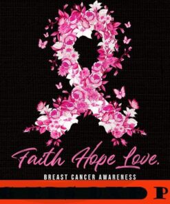 Butterfly Faith Hope Love, Breast Cancer Awareness Month, Pink Ribbon For Breast Cancer Awareness, Women Health Care Support, Woman Wore Pink Customizable PNG