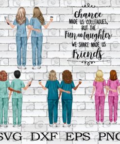 Change Made Us Colleagues But The Fun And Laughter We Share Made Us Friends ,Nurse Gift ,Friend Nurse Gift SVG PNG DXF, EPS, PDF