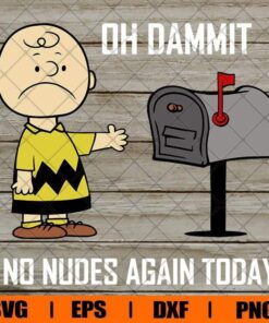 Charlie Brown Svg, Oh Dammit No Nudes Again Today Svg, Disney Svg, Layered SVG, DXF, PNG, EPS