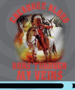 Cherokee Blood Runs Through My Veins, Cherokee Native Blood, Indigenous Native American, Customizable Png