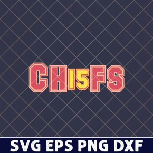 Chiefs, Kansas City Chiefs, Chiefs 15, American Football, Kansas City Chiefs Fans, Football Team, Football Fans SVG PNG DXF, EPS, PDF
