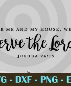 Christian Sign as for me and my house we will serve the lord Customizable Layered Svg, Svg Eps Png Dxf
