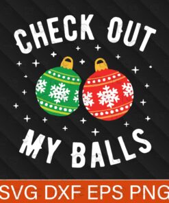 Christmas Round Bell, Check Out My Balls, Funny Dirty Christmas Joke, Merry Christmas, Layered SVG, DXF, PNG, EPS