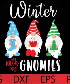 Christmas winter with my gnome, Winter Gnomes Bundle, funny Gnomes, Cute sweet Gnomes Customizable Layered Svg, Svg Eps Png Dxf