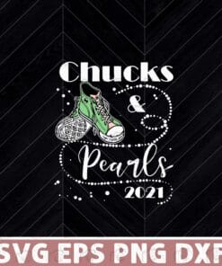 Chucks And Pearls 2021,Green Converse Chuck Taylor, Pearl Necklaces, Kamala Harris, Vice President,politics, Presidental Election Layered Svg Eps Png Dxf