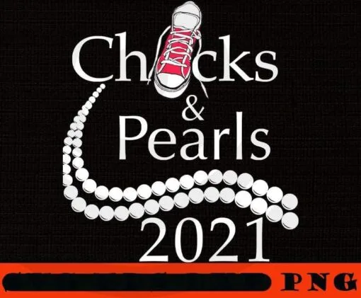 Chucks And Pearls, , Kamala Woman, VP, Harris and Biden, Inauguration, Feminist, Woman Up, Empower Women, Girl Power Kamala Harris, Women fashion trend, African American women Political Customizable PNG