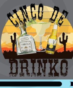 Cinco De Drinko, Cute Cinco de Mayo, Love Drinking, Mexican Fiesta Party, 5 De Mayo, May 5th Holiday, Customizable Png