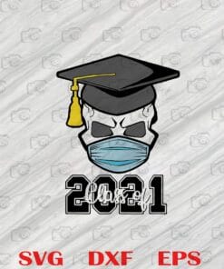 Class Of 2021, Graduated, Year Of Face Mask, Covid-19, Quarantine, Skull With Face Mask Layered Svg Eps Png Dxf