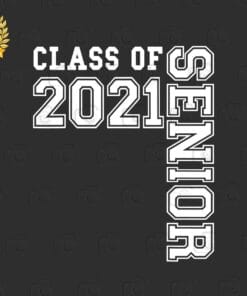 Class of 2021 Senior Year 21, Cute Grad Gift for Women Men, Graduation Gift, Last Day Of School, Layered SVG, DXF, PNG, EPS