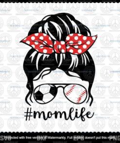 Classy Mom Life Baseball Messy Bun Soccer For Mothers Day Customizable Layered Svg, Png, Dxf, Eps