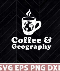 Coffee And Geography, Coffee Cup and World Map, Coffee lover, I Love Coffee, Layered SVG, DXF, PNG, EPS