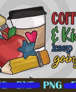 Coffee and Kids keep me going funny Mom Mother mommy Design Bundles Customizable PNG
