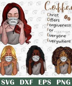 Coffee Svg, You Git This Png, Black Girl Svg, Christ Offers Forgiveness For Everyone Everywhere Svg, Svg Eps Png Dxf