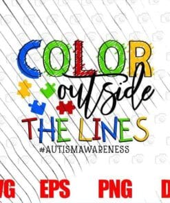 Color outside the lines, Autism Awareness, Autism Day, Autism, Gift for Kids, Being Different, SVG PNG DXF, EPS, PDF