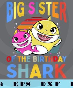 Colorful Big Sister Of The Birthday Shark Sis Matching Family T-Shirt Customizable Layered Svg, Svg Eps Png Dxf