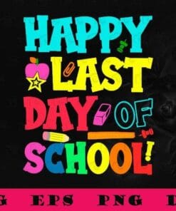 Colorful Happy Last Day Of School, Summer Break, Summer Time, Graduation, SVG PNG DXF, EPS, PDF