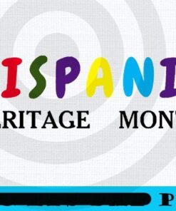 Colorful wording , National Hispanic Heritage Month, Spain, Mexico, The Caribbean, Central and South America Language Culture Customizable PNG