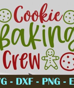 Cookie baking crew Christmas Day Customizable Layered Svg, Svg Eps Png Dxf