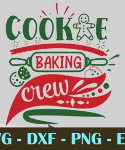 Cookie baking crew, Christmas Day, Customizable Layered Svg, Svg Eps Png Dxf