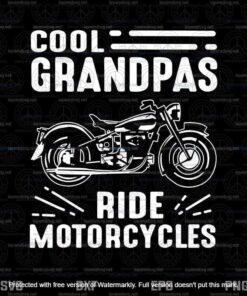 Cool Grandpas Ride Motorcycles Svg, Father's Day Svg, Daddy Svg, Layered Svg, Svg Eps Png Dxf