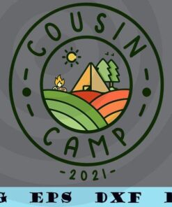 Cousin Camp 2021 Camping Tee Tribe Summer Vacation T-Shirt Customizable Layered Svg, Svg Eps Png Dxf