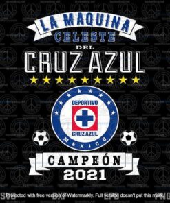 Cruz Azul Campeon 2021, Futbol Mexicano, La Maquina Celeste, Deportivo Cruz Azu, mexico,Layered Svg Eps Png Dxf