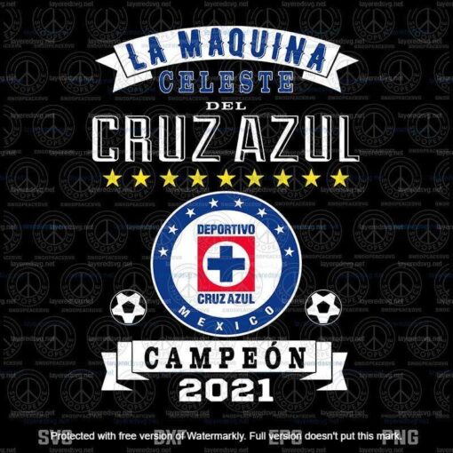 Cruz Azul Campeon 2021, Futbol Mexicano, La Maquina Celeste, Deportivo Cruz Azu, mexico,Layered Svg Eps Png Dxf