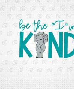 Cue Elephant, Be The I In The Kind, Teacher Life, The Teacher, Layered Svg Eps Png Dxf