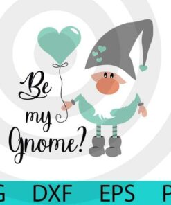 Cute be my gnome, Valentines Gnomes, sweet Gnomes Valentine's Day Customizable Layered Svg, Svg Eps Png Dxf