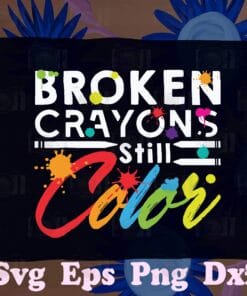 Cute Broken Crayons Still Color, Mental Health Awareness, Inspirational Gift, Green Ribbon,SVG PNG DXF, EPS, PDF