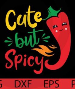 Cute but spicy Funny Chili pepper, Cinco De Mayo Bundle, Mexico Mexican, Mexico's culture Customizable Layered Svg, Svg Eps Png Dxf