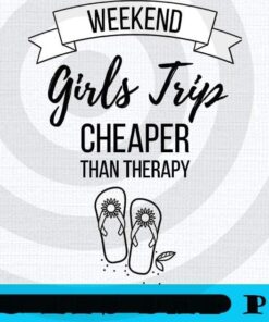 Cute funny Girls Travel Girl's Trip Cheaper Than Therapy, Winery Tour, Girl's Weekend Vacation Trip, Women Getaway, Spa Weekend, Customizable PNG