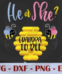 Cute Gender Reveal What Will It Bee Grandpa, Love Dad, Daddy, Father's Day, Customizable Layered Svg, Svg Eps Png Dxf