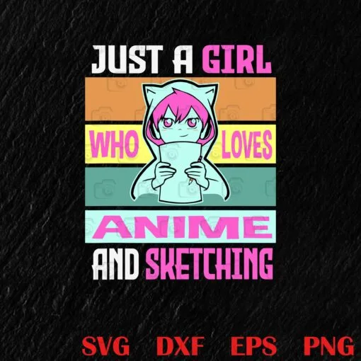 Cute Girl Loves Anime and Sketching, Anime Merch, Anime Lover Gifts, Gift For Boys, Girl Layered Svg, Svg Eps Png Dxf