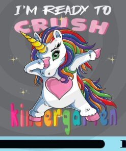 Cute I'm Ready To Crush Kindergarten, back to school, Baby Unicorn T-Shirt Customizable PNG