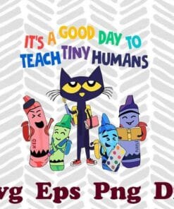 Cute It's A Good Day to Teach Tiny Human, Preschool Teacher, Ready for School, Cute Crayon, SVG PNG DXF, EPS, PDF