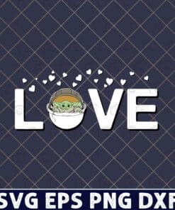 Cute LOVE Baby Yoda, Star Wars, The Mandalorian, The Child Love Valentine's Day, Happy Valentine, Valentine Gift, Cute Yoda Layered Svg,Svg Eps Png Dxf