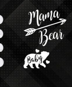 Cute Mama Bear, Baby Bear, Arrow, Love You Mama Bear, Gift for Mom, Bear Mom, Mom Gift Layered Svg Eps Png Dxf