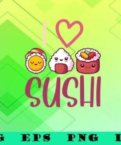 Cute Nigiri Sashimi Maki, I Love Sushi, Japanese Food, Anime Lover Gift, Asian Food, SVG PNG DXF, EPS, PDF