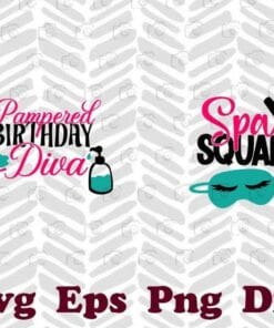 Cute Pampered Birthday Diva, Spa Squad, Pink, Light Green, Spa Birthday, Custom Name Gift For Girl Layered Svg Eps Png Dxf