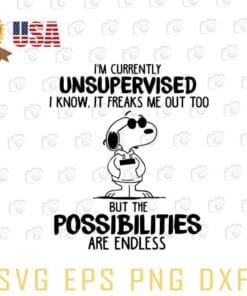 Cute Peanuts Snoopy, I'm Currently Supervised, I Know, It Freaks Me Out Too But The Possibilities Are Endless, Snoopy, Funny cartoon, Saying, Layered SVG, DXF, PNG, EPS