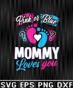 Cute Pink Or Blue Mommy Loves You, Human Foot Prints, Gift For Kids, Mommy Gift Layered Svg Eps Png Dxf