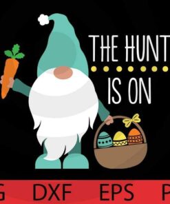 Cute the hunt is on, Easter Gnomes Bundle Happy Easter Day Customizable Layered Svg, Svg Eps Png Dxf